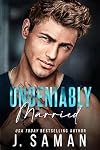 Undeniably Married (Boston's Irresistible Billionaires, #4)