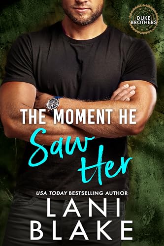 The Moment He Saw Her: An Opposites Attract Small Town Romance (The Duke Brothers Book 4) cover