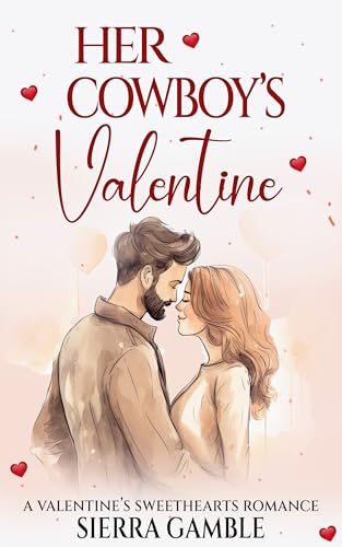 Her Cowboy's Valentine (By: Sierra Gamble) cover