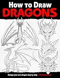 How to draw Dragons: Design your own dragon step by step (Anatomy for Artists)