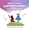 What is Your Superpower?: Growing and Glowing with FASD
