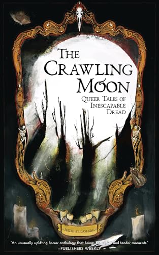 The Crawling Moon: Queer Tales of Inescapable Dread book cover