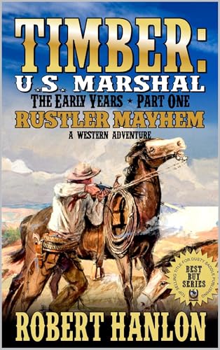 The Early Years: Rustler Mayhem (By: Robert Hanlon) cover