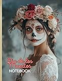 Dia de los Muertos Notebook: 72 pages/7.44 x 9.69 inches