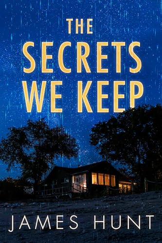 The Secrets We Keep (By: James Hunt) cover