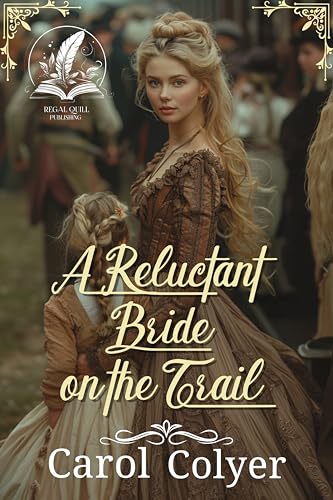 A Reluctant Bride on the Trail (By: Carol Colyer) cover