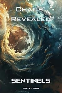 Sentinels: Chaos Revealed