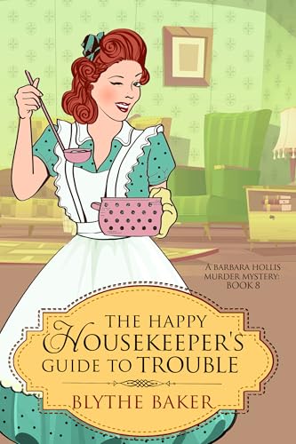 The Happy Housekeeper's Guide To Trouble cover