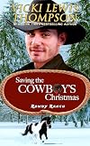 Saving the Cowboy's Christmas (Rowdy Ranch Book 12)