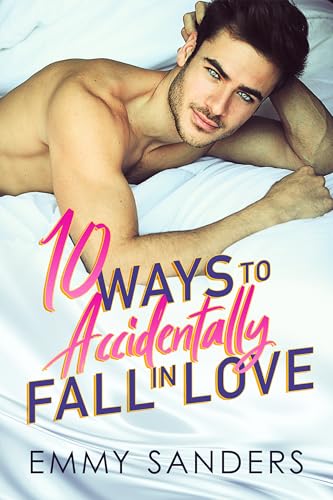 10 Ways to Accidentally Fall in Love book cover