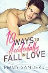 10 Ways to Accidentally Fall in Love