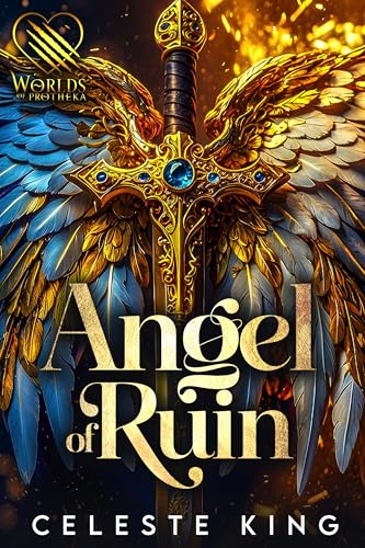 Angel of Ruin (By: Celeste King) cover