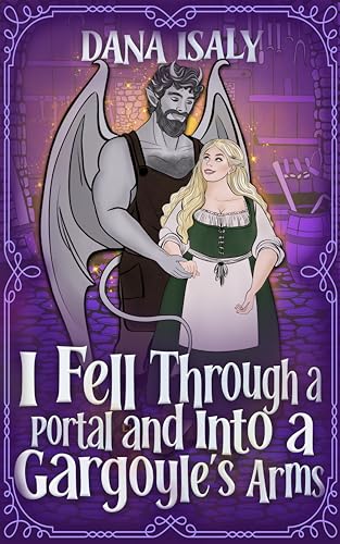 I Fell Through A Portal And Into A Gargoyles Arms book cover
