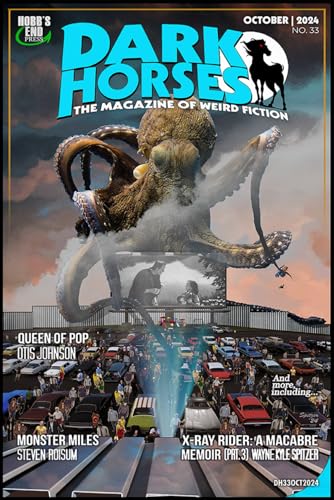 Dark Horses: The Magazine of Weird Fiction No. 33: October 2024 cover