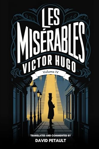 Les Misérables - Volume 4: A New Translation in Modern Accessible English