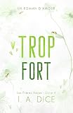 Trop fort: Les Frères Hayes - Livre 4 (French Edition)