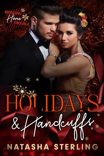 Holidays and Handcuffs (By: Natasha Sterling) cover