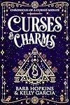 Curses & Charms (Chronicles of a Cursed Midlife)