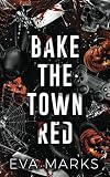 Bake the Town Red: A Halloween Dark Romance