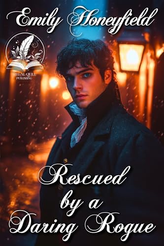 Rescued by a Daring Rogue (By: Emily Honeyfield) cover