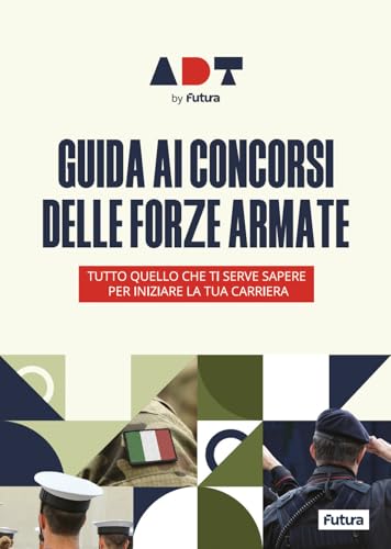 Accademia dei Test. Guida ai concorsi per le forze armate