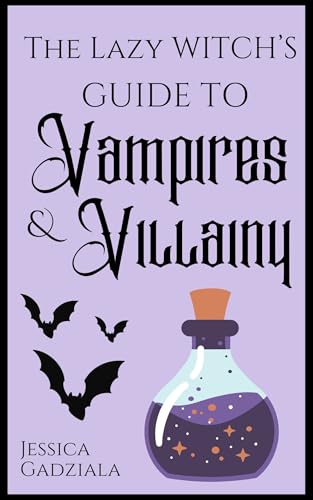 The Lazy Witch's Guide to Vampires & Villainy book cover