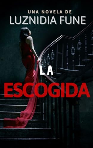 La escogida: novela romantica en español