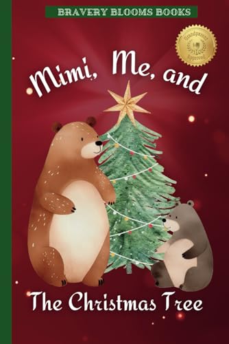 Mimi, Me, and The Christmas Tree: A Heartwarming Christmas Story of Family, Traditions, and a DIY Ornament Recipe