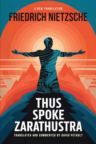 Thus Spoke Zarathustra: A New Translation in Modern Accessible English