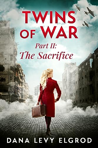 Twins of War: The Sacrifice (By: Dana Levy Elgrod) cover