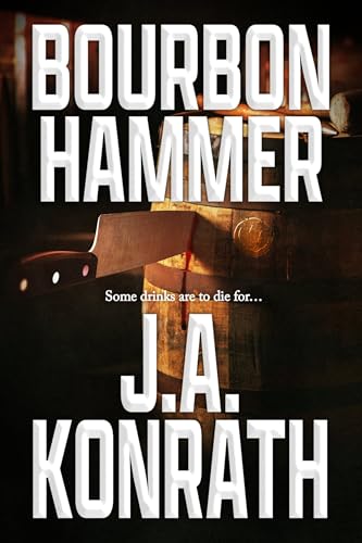 Bourbon Hammer (By: J.A. Konrath) cover