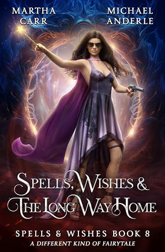 Spells, Wishes, & the Long Way Home (With: Martha Carr) cover