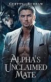 Alpha's Unclaimed Mate (Wolf Billionaire #1)