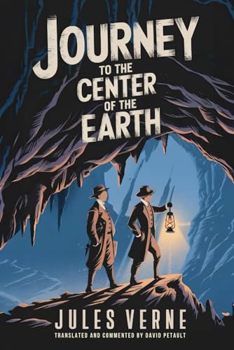 Journey to the Center of the Earth: A New Translation in Modern Accessible English