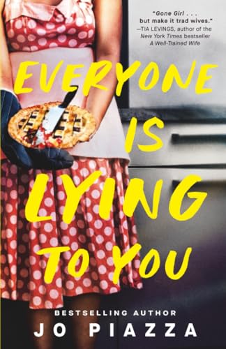 Everyone Is Lying to You: A Thriller