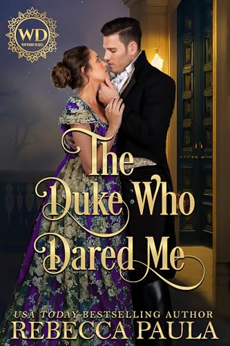 The Duke Who Dared Me (By: Rebecca Paula) cover