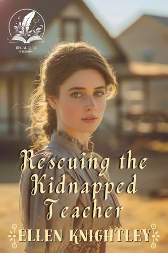 Rescuing the Kidnapped Teacher (By: Ellen Knightley) cover
