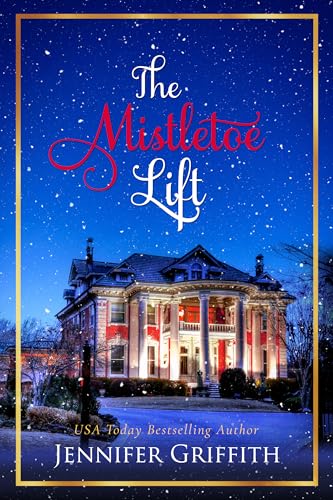The Mistletoe Lift: A Flirty Clean Christmas Romcom book cover