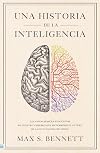 UNA HISTORIA DE LA INTELIGENCIA (Spanish Edition)