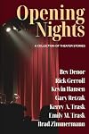 Opening Nights: A Collection of Theater Stories
