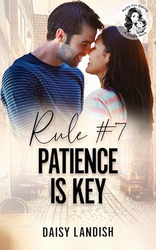 Rule #7 Patience is Key (By: Daisy Landish) cover