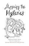 Magnify the Mysteries