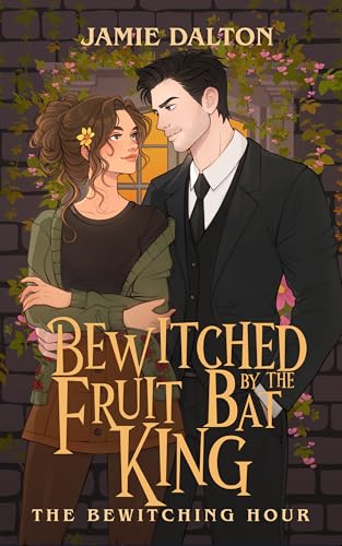 Bewitched by the Fruit Bat King (By: Jamie Dalton) cover