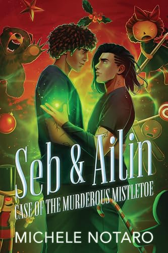 Seb & Ailin: Case of the Murderous Mistletoe book cover
