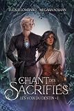 Le chant des Sacrifiés (Les voix du destin t. 1)