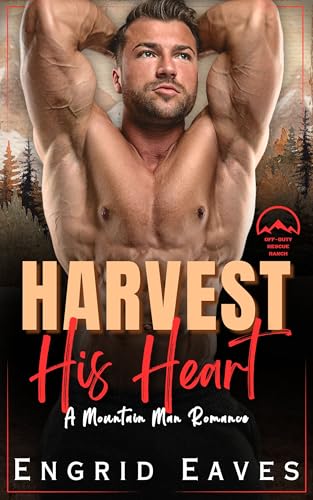 Harvest His Heart (By: Engrid Eaves) cover