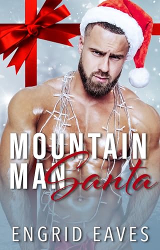 Mountain Man Santa (By: Engrid Eaves) cover