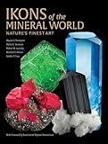 Ikons of the Mineral World: Nature's Finest Art