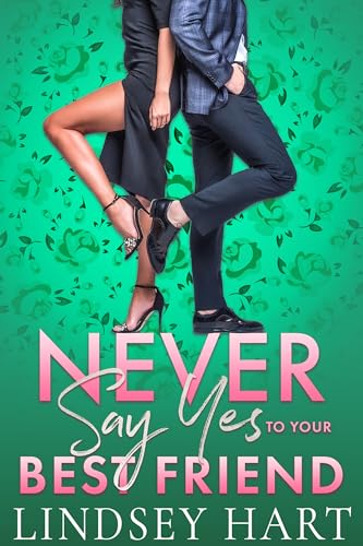 Never Say Yes To Your Best Friend book cover