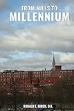 FROM MILLS TO MILLENNIUM